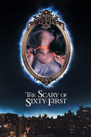 The Scary of Sixty-First (2021) poster
