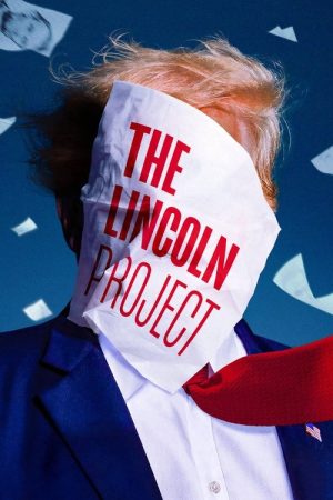 The Lincoln Project (2022) poster
