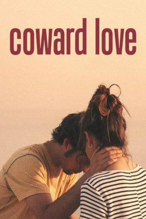 Coward Love (2018) poster
