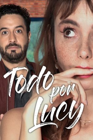 Todo por Lucy (2022) poster