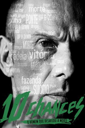 10 Chances – O Homem que Desafiou a Morte (2018) poster