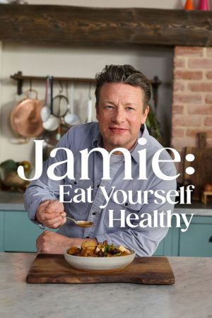 Jamie: Eat Yourself Healthy (2025) poster
