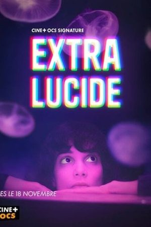 Extra-Lucide (2025) poster