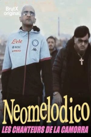 Neomelodico, les chanteurs de la Camorra (2021) poster