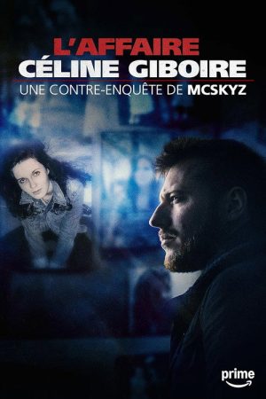 L’Affaire Céline Giboire – une contre-enquête de McSkyz (2026) poster