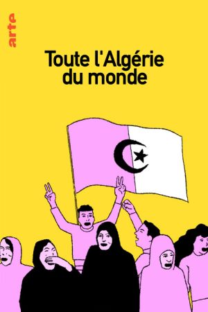 Toute l’Algérie du monde (2021) poster
