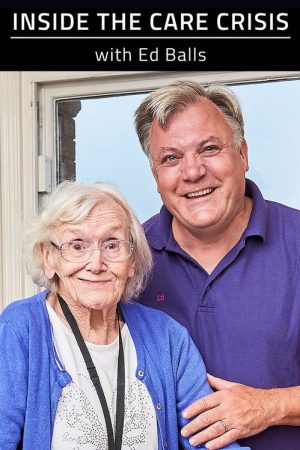 Inside the Care Crisis with Ed Balls (2021) poster
