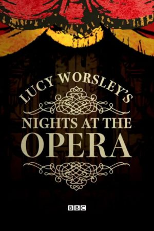 Lucy Worsley’s Nights at the Opera (2017) poster