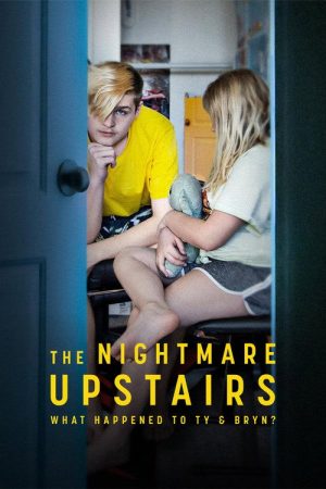 The Nightmare Upstairs: What Happened to Ty and Bryn? (2026) poster
