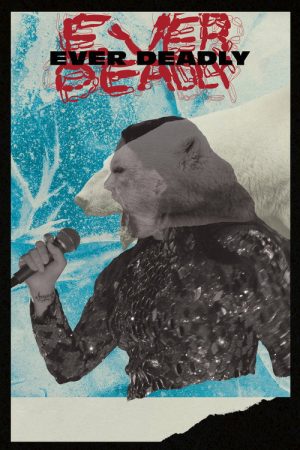 Ever Deadly (2022) poster