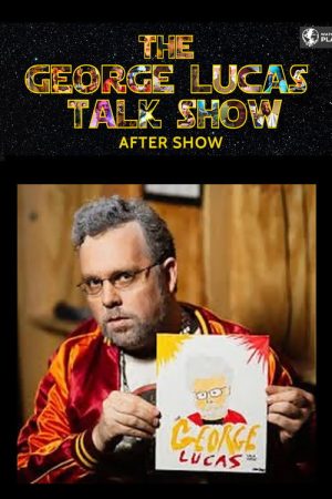 The George Lucas After Show (2020) poster