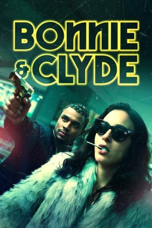 Bonnie & Clyde (2021) poster