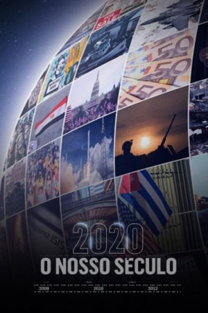 2020: O Nosso Século (2020) poster