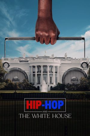 Hip-Hop and the White House (2024) poster