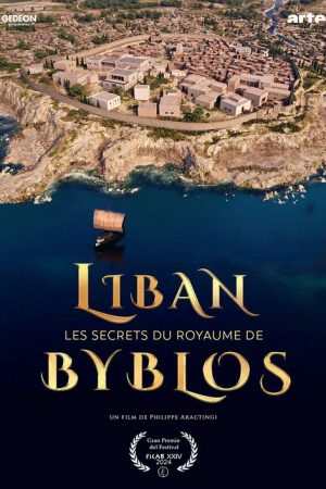 Liban, les secrets du royaume de Byblos (2024) poster