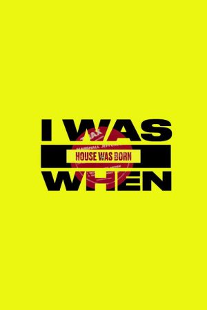 I Was There When House Took Over the World (2017) poster