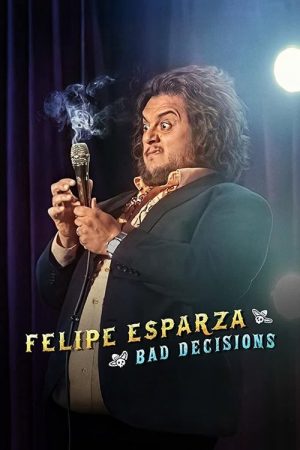 Felipe Esparza: Bad Decisions (2020) poster