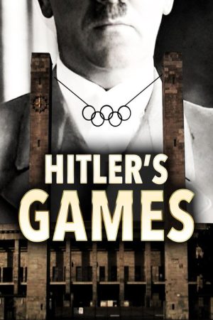 Hitler’s Games, Berlin 1936 (2016) poster