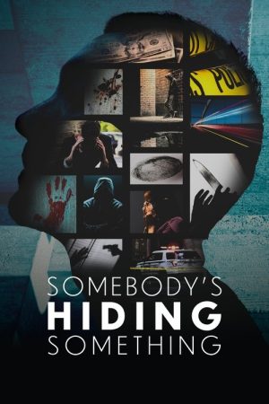 Somebody’s Hiding Something (2023) poster