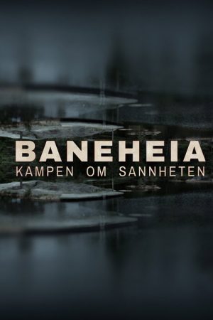 Baneheia: Kampen om sannheten (2021) poster