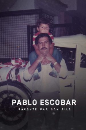 Pablo Escobar raconté par son fils (2017) poster