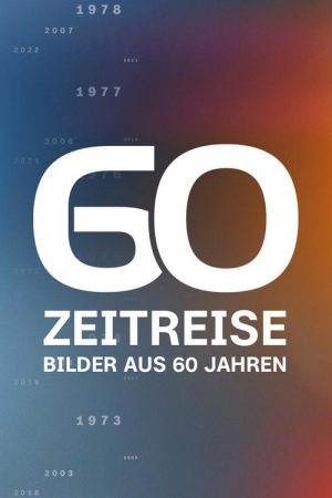 Zeitreise – Bilder aus 60 Jahren (2023) poster