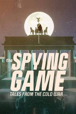 The Spying Game: Tales from the Cold War (2019) poster