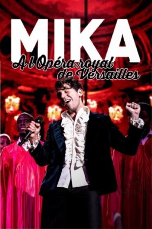 MIKA à l’opéra Royal de Versailles (2021) poster