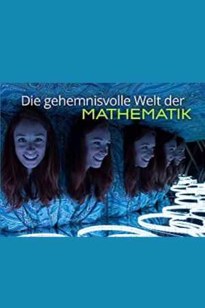 Die geheimnisvolle Welt der Mathematik (2019) poster
