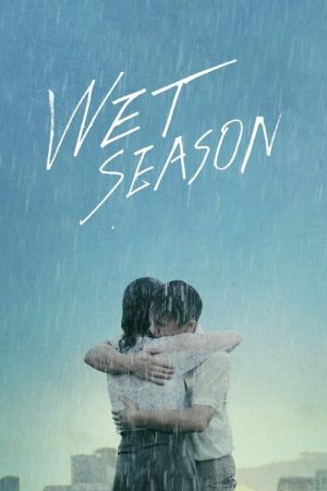 Wet Season (2019) poster