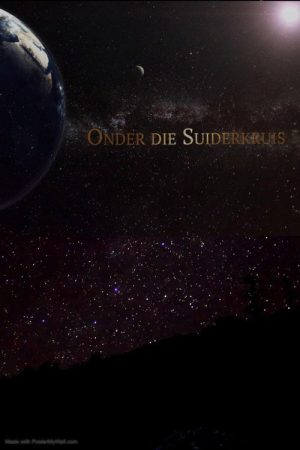 Onder Die Suiderkruis (2018) poster