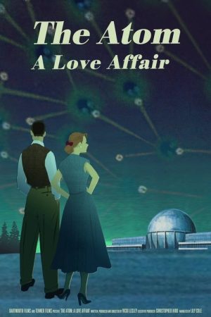 The Atom: A Love Affair (2019) poster