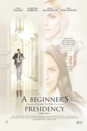 A Beginner’s Guide to the Presidency (2016) poster