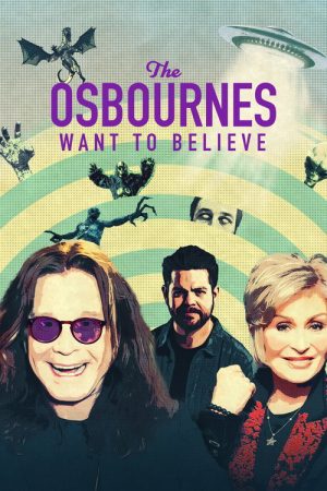 The Osbournes Want to Believe (2020) poster