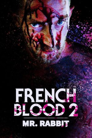 French Blood 2 – Mr. Rabbit (2020) poster