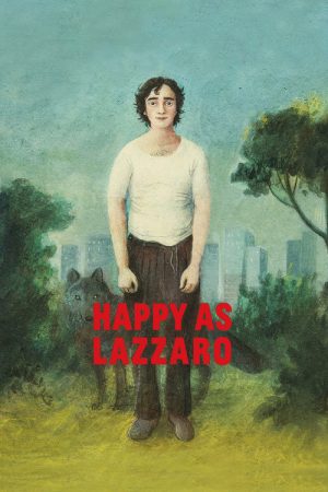 Happy as Lazzaro (2018) poster