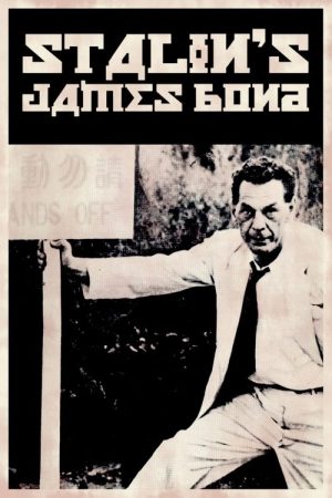 Stalin’s James Bond (2017) poster