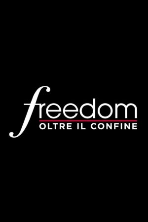 Freedom – Oltre il confine (2018) poster