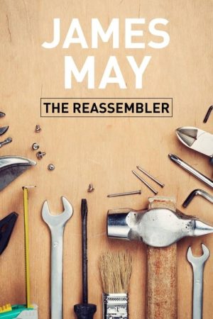 James May: The Reassembler (2016) poster
