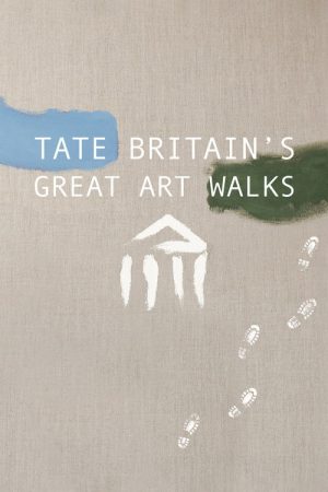 Tate Britain’s Great Art Walks (2017) poster