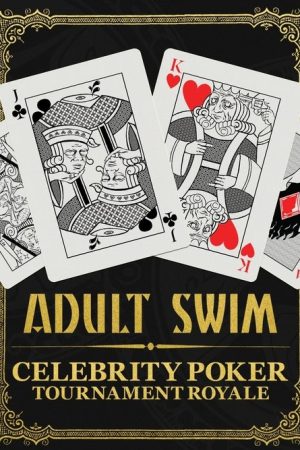 Adult Swim Celebrity Poker Tournament Royale (2017) poster