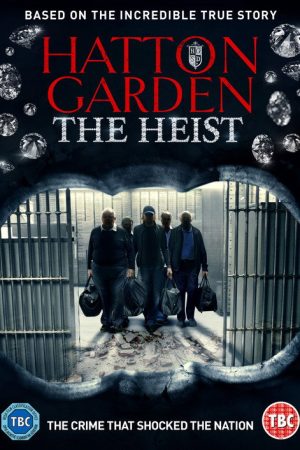Hatton Garden: The Heist (2016) poster