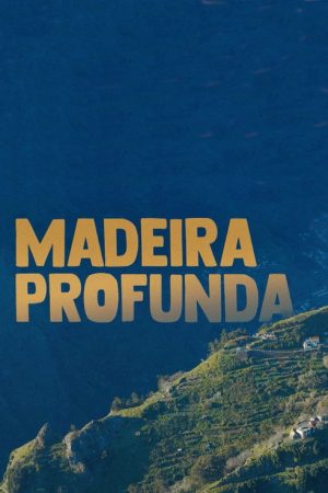 Madeira Profunda (2023) poster