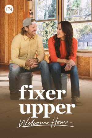 Fixer Upper: Welcome Home (2021) poster