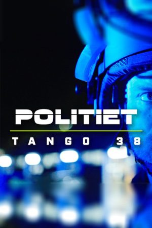 Politiet – Tango 38 (2022) poster