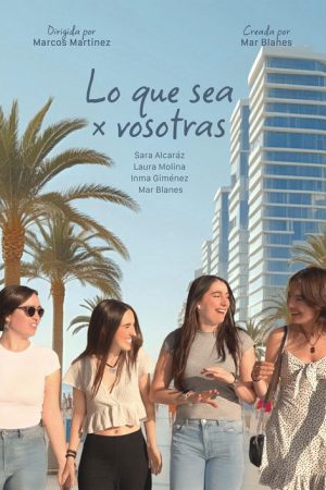 Lo Que Sea x Vosotras (2025) poster
