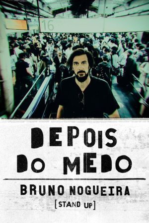 Bruno Nogueira: Depois do Medo (2020) poster