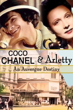 Coco Chanel & Arletty: An Auvergne Destiny (2017) poster
