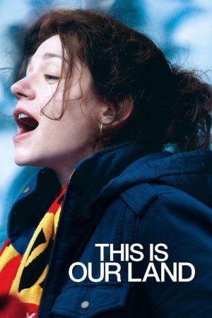 This Is Our Land (2017) poster