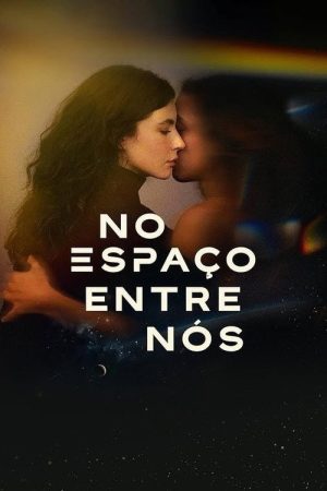 No Espaço Entre Nós (2025) poster